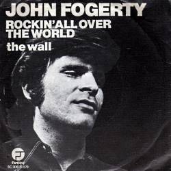 John Fogerty : Rockin' All Over the World